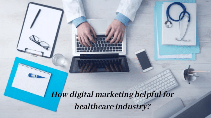 How digital marketing helpful for healthcare industry